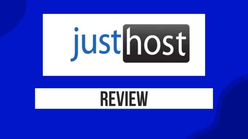 JustHost Review – Should You Trust This Hosting Service